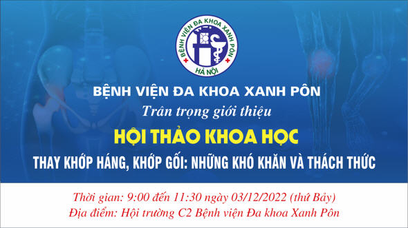 Hội thảo khoa học: thay khớp háng, khớp gối - những khó khăn và thách thức