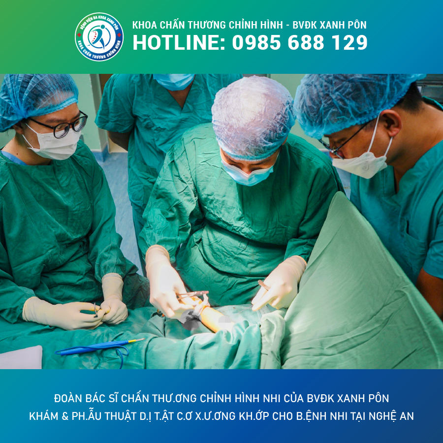 KHÁM & PHẪU THUẬT DỊ TẬT CƠ XƯƠNG KHỚP CHO BỆNH NHÂN NHI TẠI NGHỆ AN